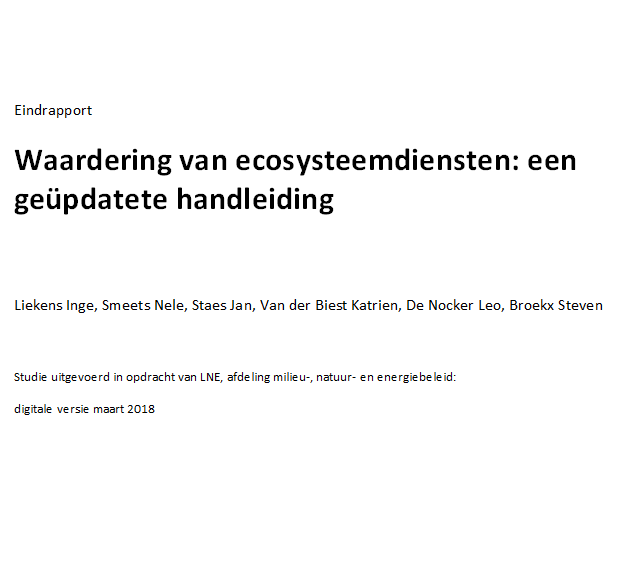      

Waardering van ecosysteemdiensten: een gepdatete handleiding




Liekens Inge, Smeets Nele, Staes Jan, Van der Biest Katrien, De Nocker Leo, Broekx Steven



Studie uitgevoerd in opdracht van LNE, afdeling milieu-, natuur- en energiebeleid:

digitale versie maart 2018


